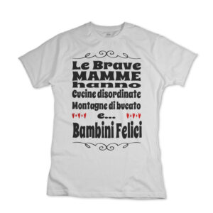 iMAGE T-shirt Brave Mamme Bambini Felici