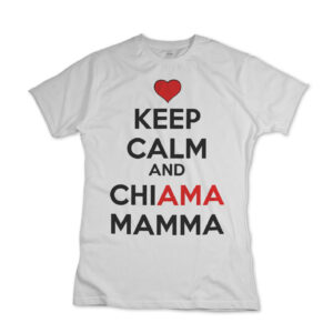 iMAGE T-shirt Keep Calm e Chiama Mamma