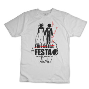 iMAGE T-shirt La Festa non è ancora finita Addio al Celibato