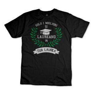 iMAGE T-shirt Solo i migliori si laureano in (personalizza la laurea)