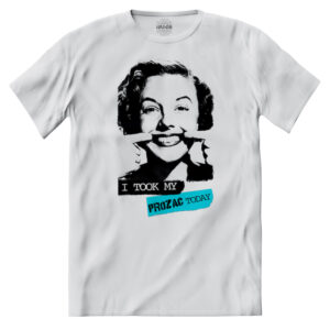 T-shirt Oggi Ho preso il mio Prozac