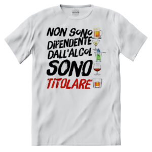 T-shirt Alcol dipendente birra titolare