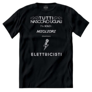 T-shirt Solo i Migliori Diventano Elettricisti