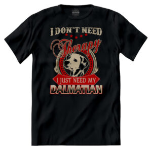 T-shirt Non Ho Bisogno di Terapia ma del Mio Dalmata