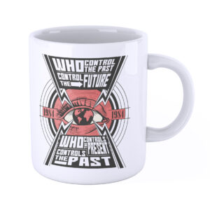 iMAGE Tazza Chi Controlla Il Passato Controlla Il Futuro George Orwell 1984